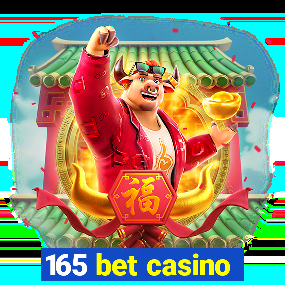 165 bet casino